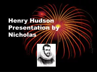 Henry Hudson Presentation by Nicholas