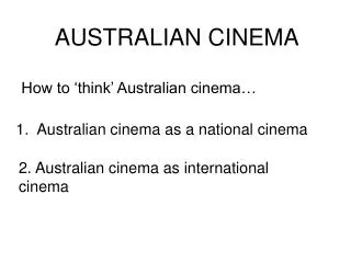 AUSTRALIAN CINEMA