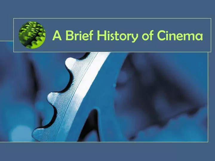 a brief history of cinema