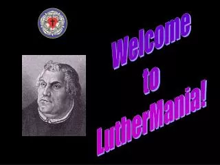 Welcome to LutherMania!