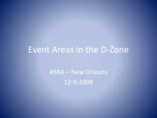 Event Areas in the D-Zone