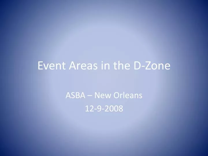 event areas in the d zone