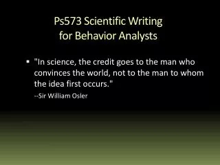 Ps573 Scientific Writing for Behavior Analysts