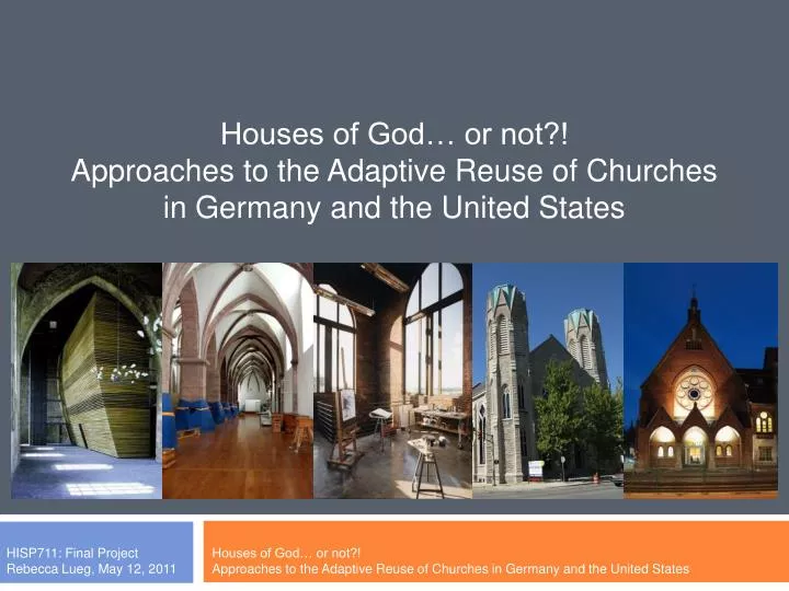 houses of god or not approaches to the adaptive reuse of churches in germany and the united states