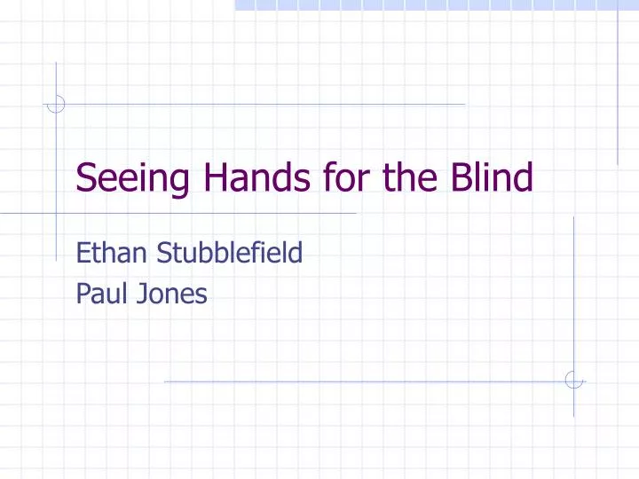 seeing hands for the blind