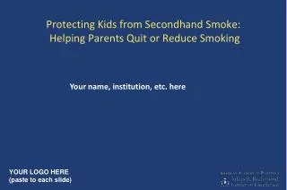 Protecting Kids from Secondhand Smoke: Helping Parents Quit or Reduce Smoking