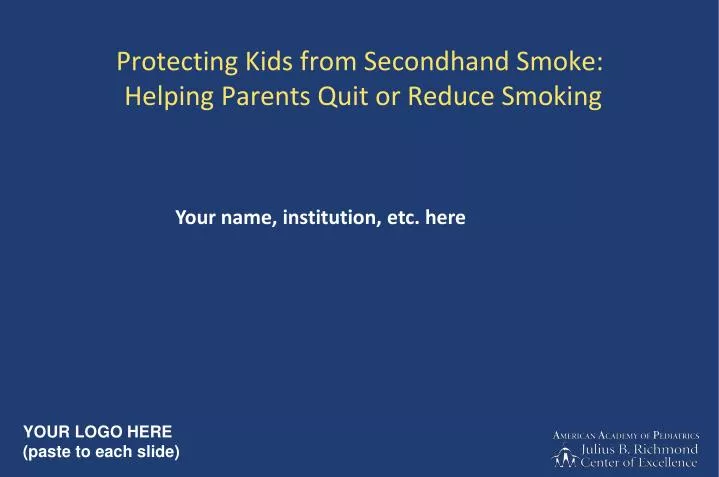 protecting kids from secondhand smoke helping parents quit or reduce smoking