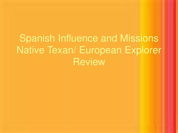 spanish influence and missions native texan european explorer review