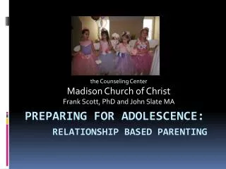 Preparing for Adolescence: Relationship Based Parenting