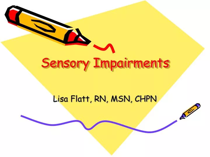 sensory impairments