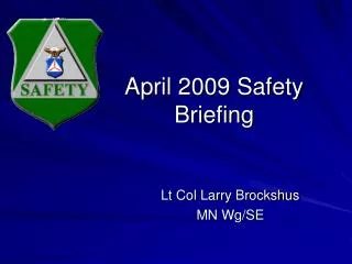 April 2009 Safety Briefing