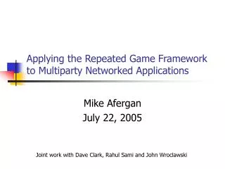 Applying the Repeated Game Framework to Multiparty Networked Applications