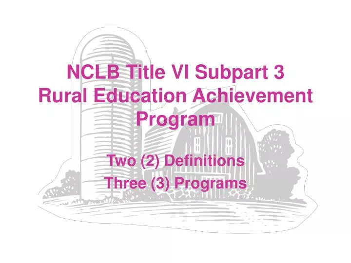 nclb title vi subpart 3 rural education achievement program