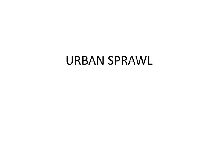 urban sprawl