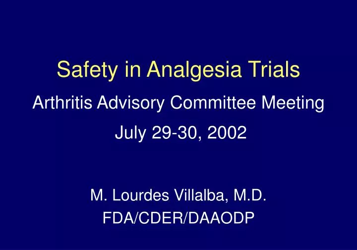 safety in analgesia trials a rthritis advisory committee meeting july 29 30 2002