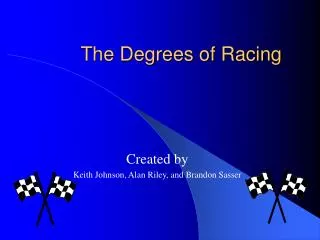 The Degrees of Racing