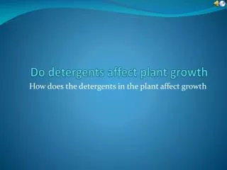 Do detergents affect plant growth
