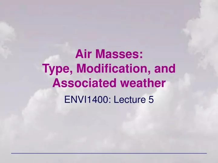 air masses type modification and associated weather