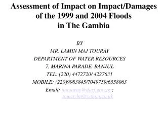 Assessment of Impact on Impact/Damages of the 1999 and 2004 Floods in The Gambia
