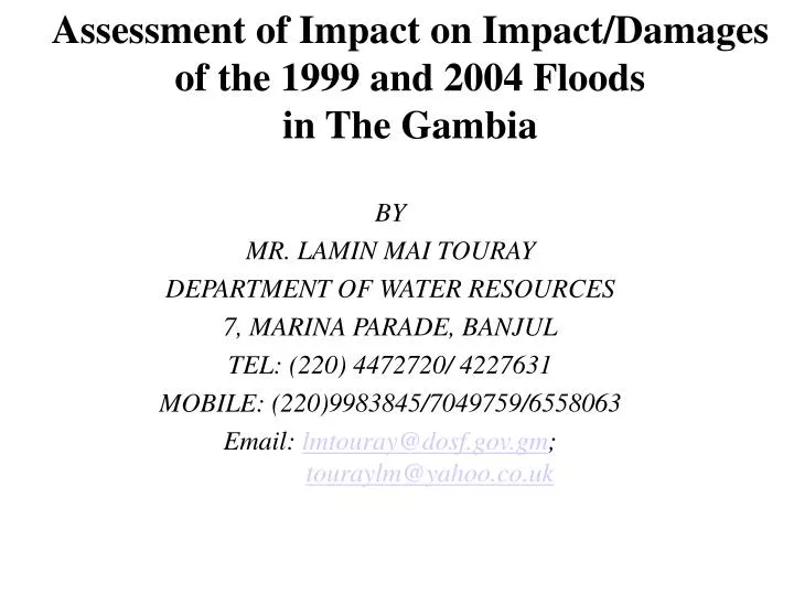 assessment of impact on impact damages of the 1999 and 2004 floods in the gambia