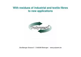 With residues of industrial and textile fibres to new applications