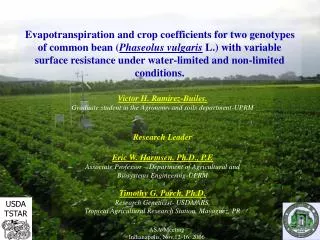Victor H. Ramirez-Builes. Graduate student in the Agronomy and soils department-UPRM Research Leader Eric W. Harmsen, Ph