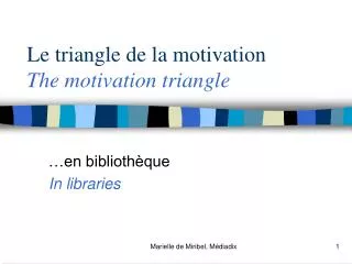 Le triangle de la motivation The motivation triangle
