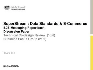 SuperStream: Data Standards &amp; E-Commerce B2B Messaging Reportback Discussion Paper Technical Co-design Review (18/6