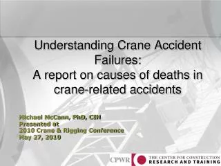 Understanding Crane Accident Failures: A report on causes of deaths in crane-related accidents