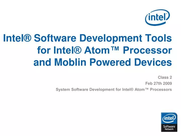 intel software development tools for intel atom processor and moblin powered devices