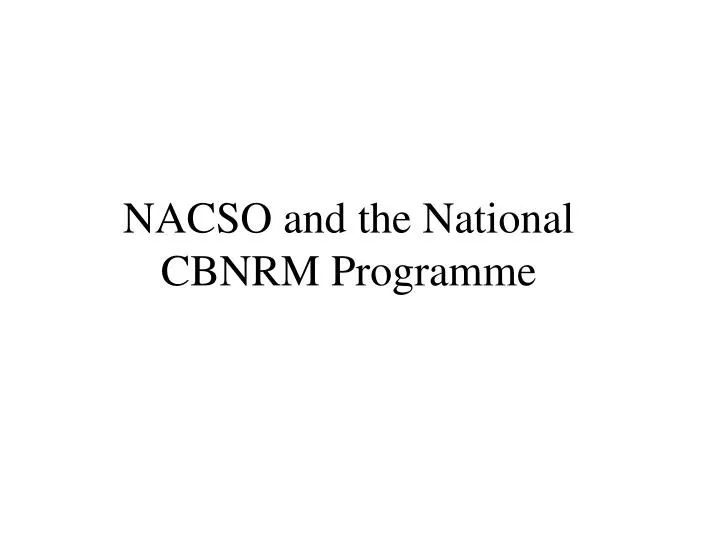 nacso and the national cbnrm programme