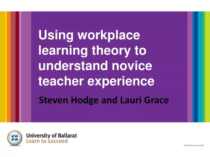 using workplace learning theory to understand novice teacher experience