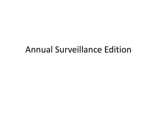 Annual Surveillance Edition