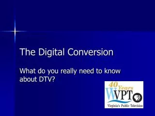 The Digital Conversion