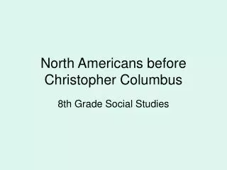 North Americans before Christopher Columbus