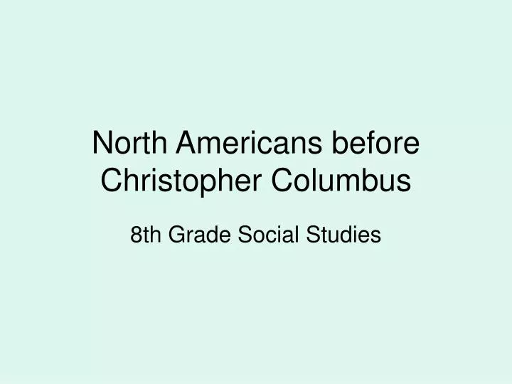 north americans before christopher columbus