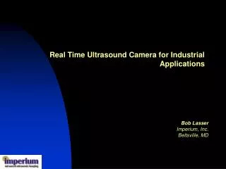 Real Time Ultrasound Camera for Industrial Applications