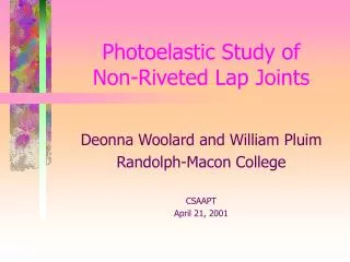 Photoelastic Study of Non-Riveted Lap Joints
