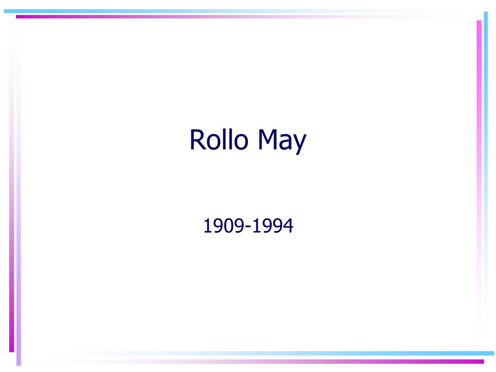 Symbol For Rollo May PPT - Rollo May PowerPoint Presentation, free download - ID:1114573