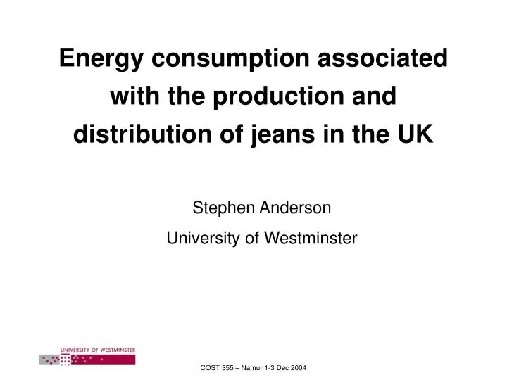 energy consumption associated with the production and distribution of jeans in the uk