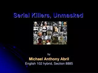 Serial Killers, Unmasked