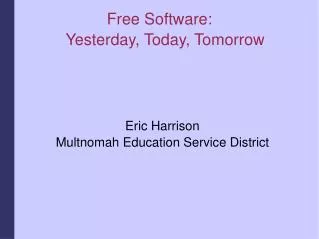 Free Software: Yesterday, Today, Tomorrow