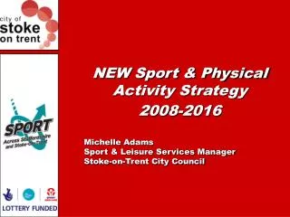 NEW Sport &amp; Physical Activity Strategy 2008-2016
