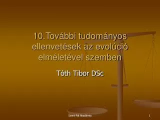 10.További tudományos ellenvetések az evolúció elméletével szemben