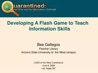 Developing A Flash Game to Teach Information Skills