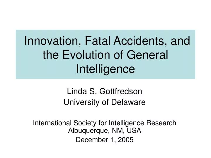 innovation fatal accidents and the evolution of general intelligence