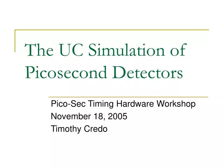 the uc simulation of picosecond detectors