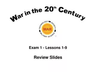 Exam 1 - Lessons 1-9 Review Slides