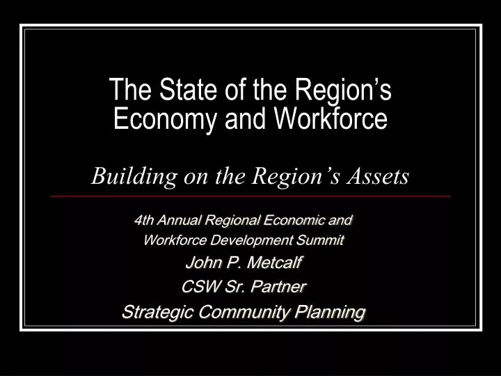 the state of the region s economy and workforce building on the region s assets