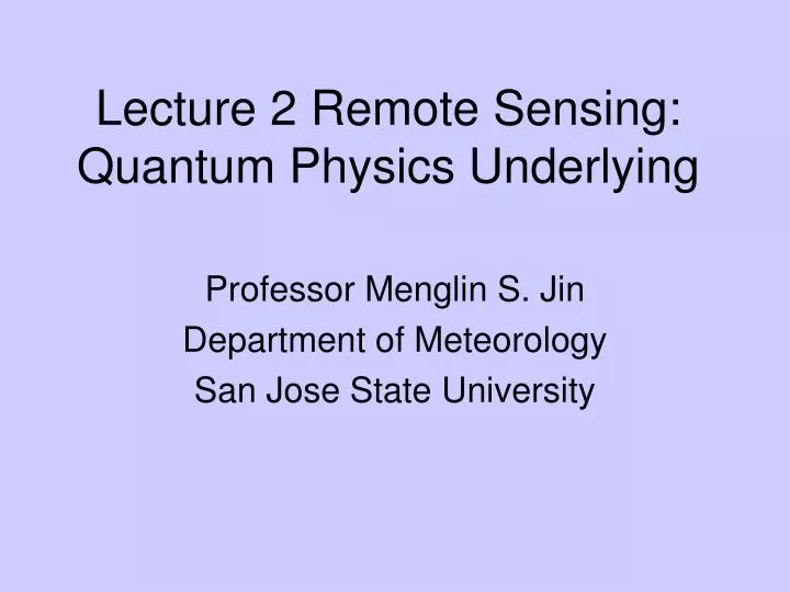 lecture 2 remote sensing quantum physics underlying
